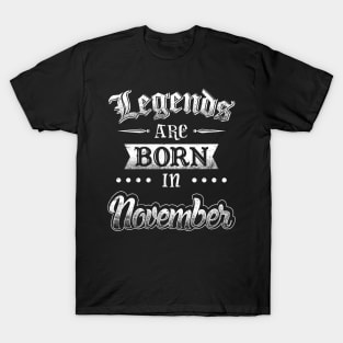 Legends are born in November T-Shirt